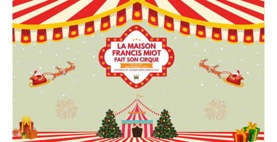 Journées Portes Ouvertes du 22 au 24 novembre : L’esprit de Noël au Cirque